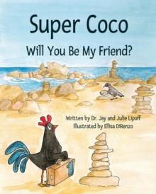 Super Coco : Will You Be My Friend?