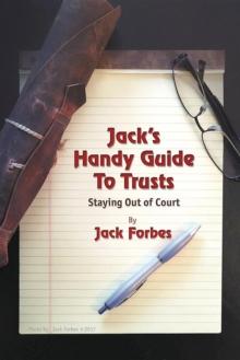 JACK'S HANDY GUIDE TO TRUSTS : Staying Out of Court