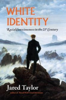 White Identity : Racial Consciousness in the 21st Century