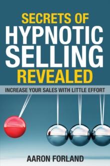 Secrets of Hypnotic Selling Revealed