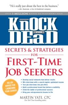 Knock'em Dead Secrets & Strategies for First-Time Job Seekers