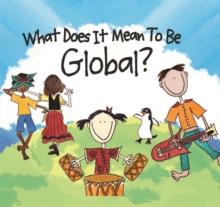 What Does It Mean To Be Global?