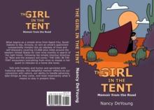 The Girl in the Tent: Memoir from the Road: