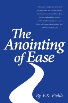 The Anointing of Ease