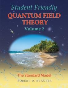 Student Friendly Quantum Field Theory Volume 2 : The Standard Model