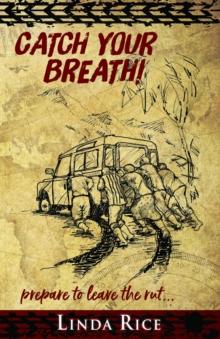 Catch Your Breath! : prepare to leave the rut . . .