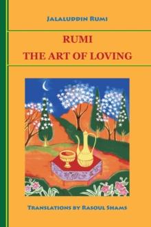 Rumi : The Art of Loving