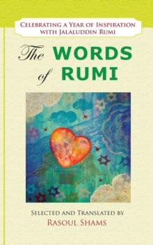 The Words of Rumi : Celebrating a Year of Inspiration