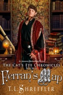 Ferran's Map (The Cat's Eye Chronicles #4) : The Cat's Eye Chronicles, #4