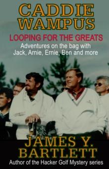 Caddiewampus: Looping for the Greats