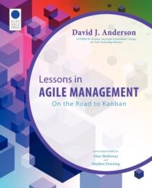 Lessons in Agile Management : On the Road to Kanban