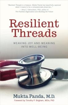 Resilient Threads : Weaving Joy and Meaning into Well-Being