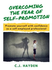 Overcoming the Fear of Self-Promotion