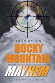 Rocky Mountain Mayhem : Getaway Girlz, #2