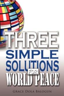 Three Simple Solutions For World Peace