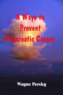 8 Ways to Prevent Pancreatic Cancer