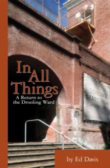 In All Things : A Return to the Drooling Ward