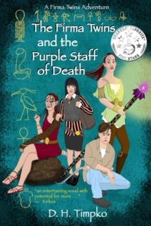 The Firma Twins and the Purple Staff of Death : A Firma Twins Adventure, Book 1