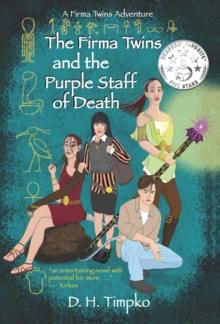 The Firma Twins and the Purple Staff of Death : A Firma Twins Adventure, Book 1