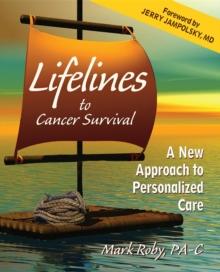 Lifelines to Cancer Survival : A New Approach to Personalized Care