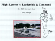 Flight Lessons 4: Leadership & Command : How Eddie Learned to Lead