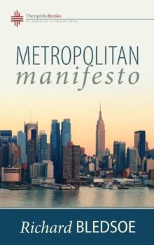 Metropolitan Manifesto : On Being the Counselor to the King in a Pluralistic Empire