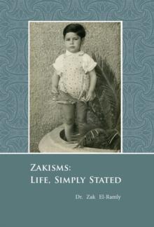 Zakisms : Life, Simply Stated