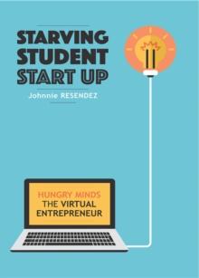 STARVING STUDENT START-UP : Hungry Minds-The Virtual Entrepreneur