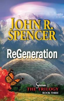 ReGeneration : Book Three of the Solarium-3 Trilogy