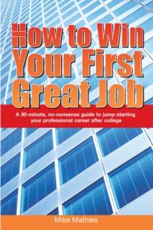 How to Win Your First Great Job