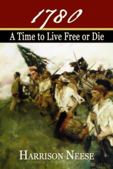 1780: A Time to Live Free or Die