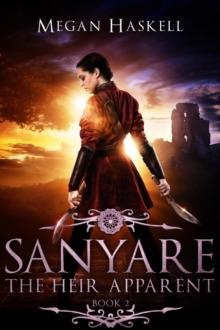 Heir Apparent : The Sanyare Chronicles, #2