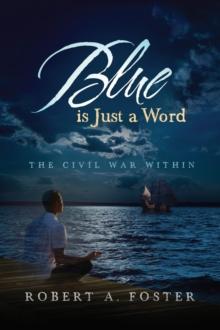 Blue is Just a Word : The Civil War Within