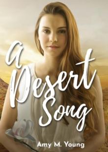 A Desert Song : Book One of the Rock & Roll Angel Series