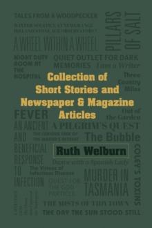 COLLECTION OF SHORT STORIES AND NEWSPAPER & MAGAZINE ARTICLES