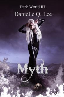 Myth (Book III in the Dark World Trilogy)