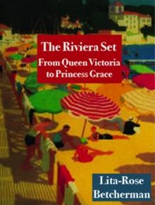 Riviera Set: From Queen Victoria to Princess Grace