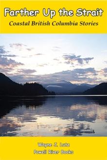 Farther Up the Strait : Coastal British Columbia Stories