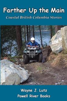 Farther Up the Main : Coastal British Columbia Stories