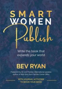 Smart Women Publish : Write the book that expands your world