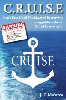 C.R.U.I.S.E : Can't Rest Until I've Sailed Everywhere