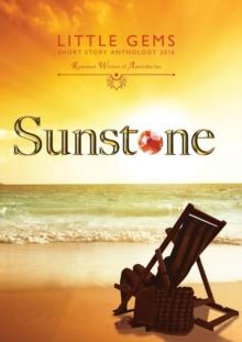 Sunstone : Little Gems 2016 RWA Short Story Anthology