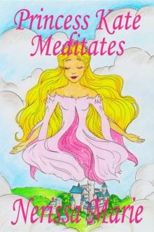 Princess Kate Meditates (Children's Book about Mindfulness Meditation for Kids, Preschool Books, Kids Books, Kindergarten Books, Kids Book, Ages 2-8, Toddler Books, Kids Books, Baby Books, Kids Books)