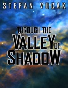 Through the Valley of Shadow