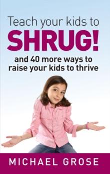 Teach your kids to SHRUG!