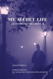 My Secret Life : The Complete Volumes 9-11