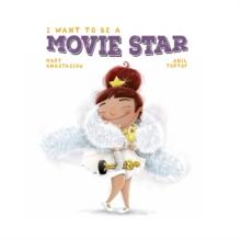 I Want to be a Movie Star