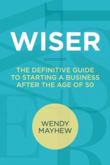 Wiser | The Definitive Guide to Starting a Business After the Age of 50