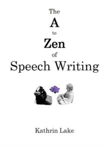 A to Zen of Speech Writing