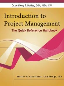 Introduction to Project Management : The Quick Reference Handbook